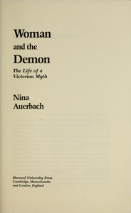 Woman and the Demon: The Life of a Victorian Myth