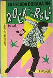 La Decada Dorada Del Rock And Roll