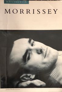 Morrissey: In His Own Words