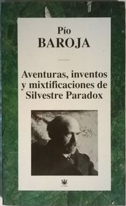 Aventuras, Inventos Y Misxtificaciones De Silvestre Paradox