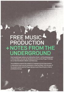 Underground + Improvisation. Alternative Musik und Kunst nach 1968