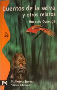 Cuentos De La Selva Y Otros Relatos