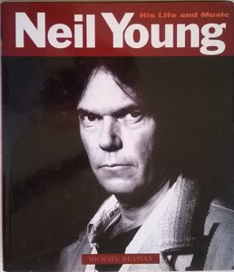Neil Young His Life And Music