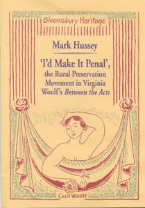 "I'd Make It Penal", the Rural Preservation Movement in Virginia Woolf's Between the Acts