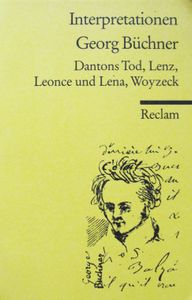 Georg Büchner. Dantons Tod, Lenz, Leonce und Lena, Woyzeck