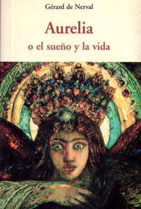 Aurelia, O El Sueño Y La Vida