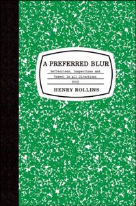 A Preferred Blur: Reflections, Inspections and Travel in All Directions 2007