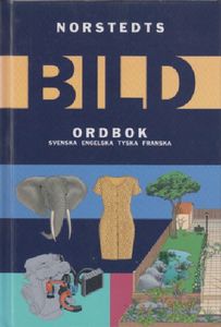 Norstedts Bild Ordbok: Svenska, Engelska, Tyska, Franska