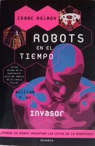 Isaac Asimov Robots En El Tiempo, Invasor