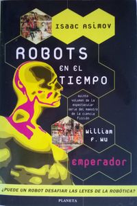 Isaac Asimov Robots En El Tiempo, Emperador