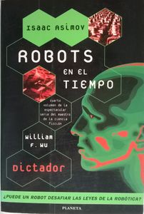 Isaac Asimov Robots En El Tiempo, Dictador