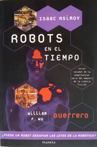 Isaac Asimov Robots En El Tiempo, Guerrero