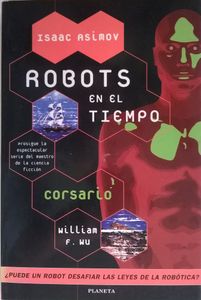 Isaac Asimov Robots En El Tiempo, Corsario