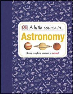 A Little Course In Astronomy