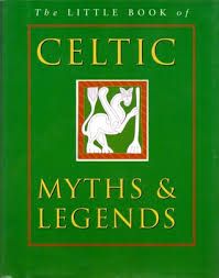 The Little Book of Celtic Myths and Legends