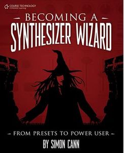 Becoming a Synthesizer Wizard: From Presets to Power User