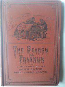 The Search for Franklin: A Narrative of the American Expedition under Lieutenant Schwatka
