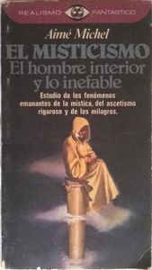 El Misticismo, El Hombre Interior Y Lo Inefable