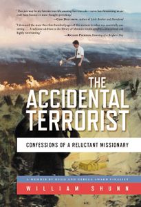 The Accidental Terrorist: Confessions Of A Reluctant Missionary