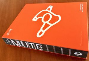 Mute: A Visual Document: From 1978 - Tomorrow