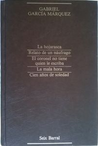 La Hojarasca / Relato De Un Náufrago / El Coronel No Tiene Quien Le Escriba / La Mala Hora / Cien Años De Soledad