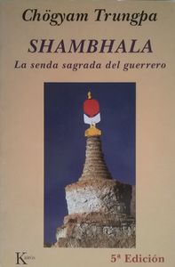 Shambhala, La Senda Sagrada Del Guerrero