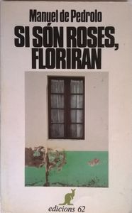 Si Són Roses, Floriran