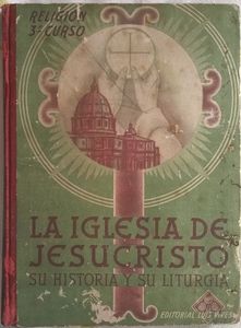 La Iglesia De Jesucristo, Su Historia Y Su Liturgia