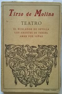 El Burlador De Sevilla / Los Amantes De Teruel / Amar Por Señas