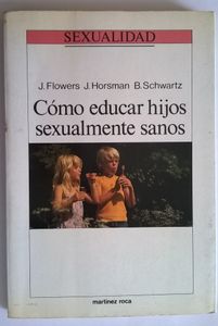 Cómo Educar Hijos Sexualmente Sanos