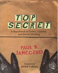 Top Secret - A Handbook of Codes, Ciphers and Secret Writing