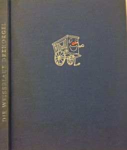 Die Weissblaue Drehorgel