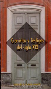 Cronistas y Testigos Del Siglo XIX