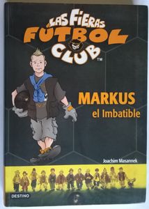 Las Fieras Fútbol Club - Markus El Imbatible