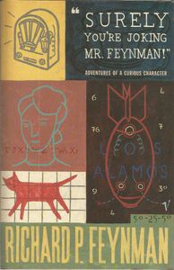 "Surely You're Joking Mr. Feynman!": Adventures of a Curious Character