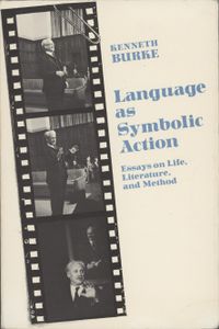Language as Symbolic Action: Essays on Life, Literature and Method