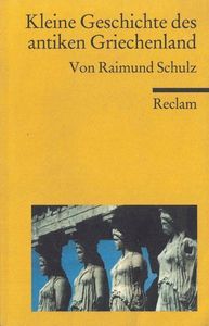 Kleine Geschichte des antiken Griechenland