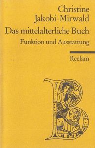 Das mittelalterliche Buch. Funktion und Ausstattung