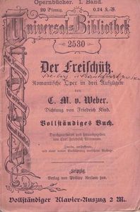 Der Freischütz. Romantische Oper in drei Aufzügen