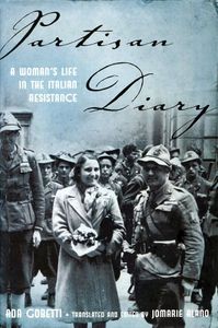 Partisan Diary: A Woman's Life in the Italian Resistance
