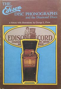 The Edison Disc Phonographs And Diamond Discs
