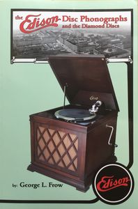 The Edison Disc Phonographs And Diamond Discs