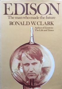 Edison: The Man Who Made the Future