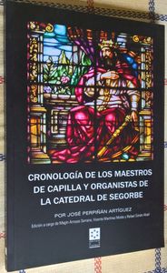 Cronologia De Los Maestros De Capilla Y Organistas De La Catedral De Segorbe