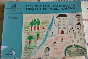 Ecologia, Una Ciencia Para La Didactica Del Medio Ambiente