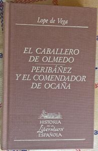 El Caballero De Olmedo / Peribáñez Y El Comendador De Ocaña