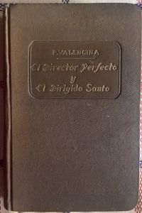 El Director Perfecto Y El Dirigido Santo
