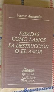 Espadas Como Labios / La Destrucción O El Amor