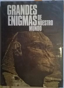 Grandes Enigmas de Nuestro Mundo