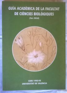 Guia Acadèmica De La Faculta De Ciències Biològiques, Curs 1992-93